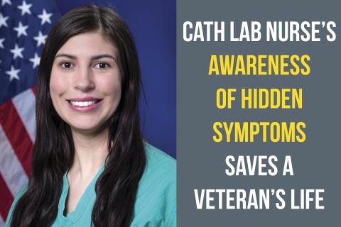 Cath Lab Nurse Recognizes Hidden Symptoms - Saves A Veteran's Life